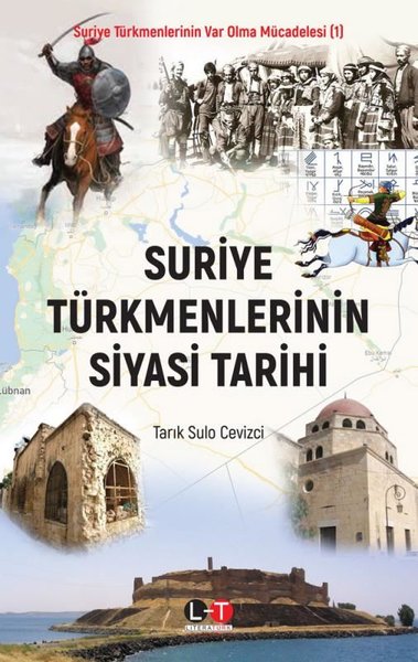 Suriye Türkmenlerinin Siyasi Tarihi - Suriye Türkmenlerinin Var Olma Mücadelesi 1
