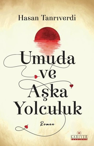 Umuda ve Aşka Yolculuk