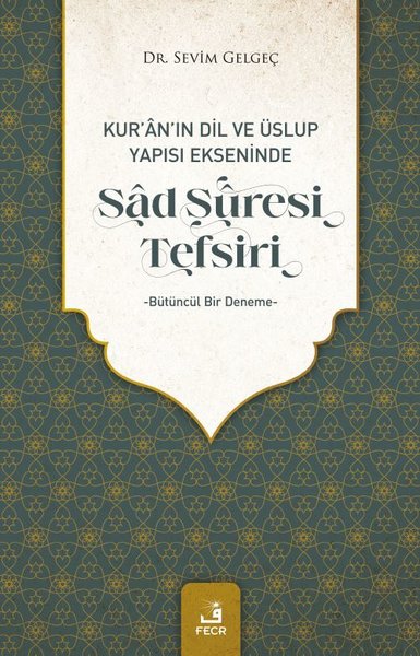 Sad Suresi Tefsiri - Kur'an Dil ve Üslup Yapısı...