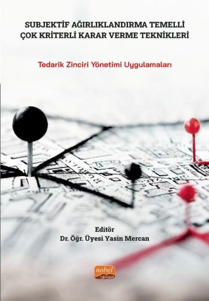 Subjektif Ağırlıklandırma Temelli Çok Kriterli ...