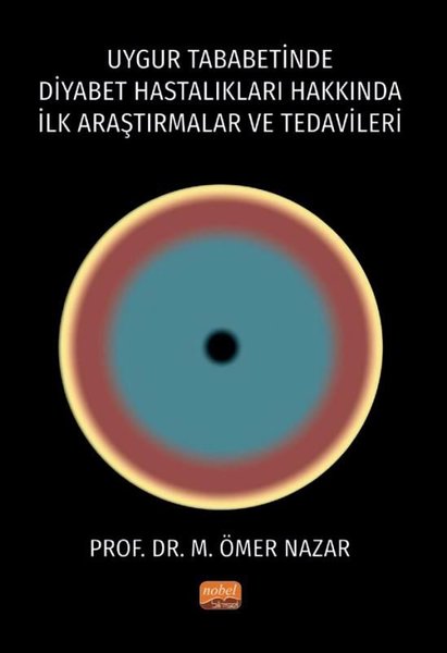 Uygur Tababetinde Diyabet Hastalıkları Hakkında İlk Araştırmalar ve Tedavileri