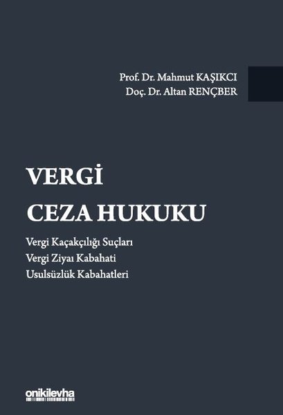 Vergi Ceza Hukuku - Vergi Kaçakçılığı Suçları - Vergi Ziyaı Kabahati - Usulsüzlük Kabahatleri