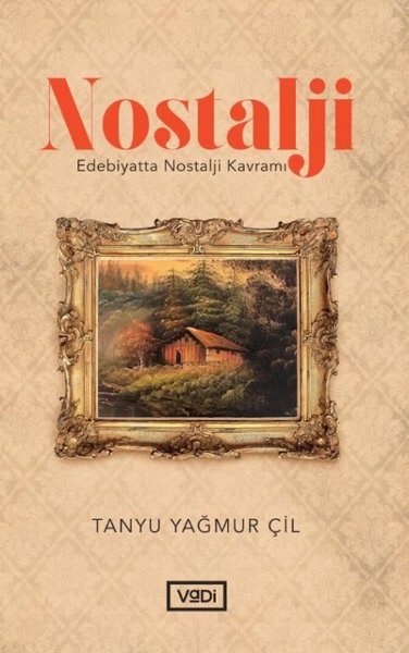 Nostalji - Edebiyatta Nostalji Kavramı