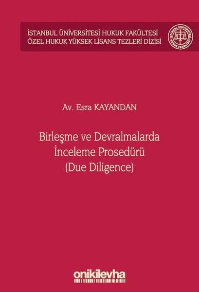 Birleşme ve Devralmalarda İnceleme Prosedürü (Due Diligence) - İstanbul Üniversitesi Hukuk Fakültesi