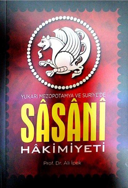 Sasani Hakimiyeti - Yukarı Mezapotamya ve Suriye'de