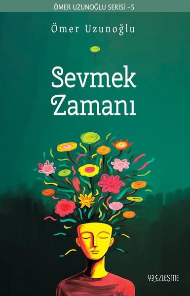 Sevmek Zamanı - Ömer Uzunoğlu Serisi 5