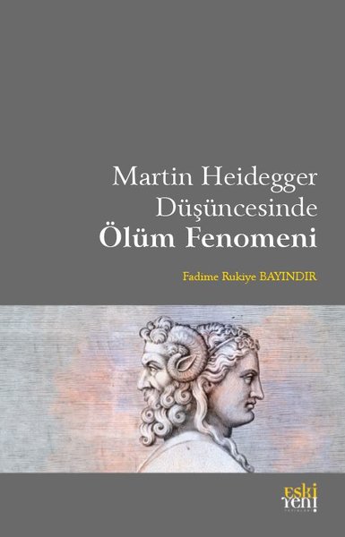 Martin Heidegger Düşüncesinde Ölüm Fenomeni