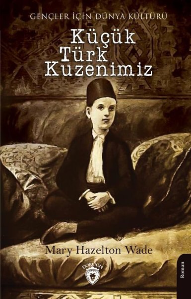 Küçük Türk Kuzenimiz - Gençler İçin Dünya Kültürü