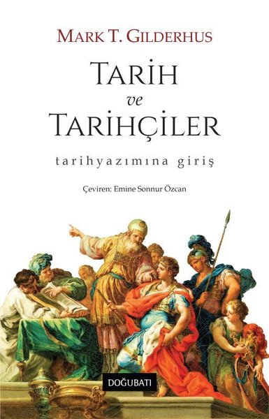 Tarih ve Tarihçiler - Tarihyazımına Giriş