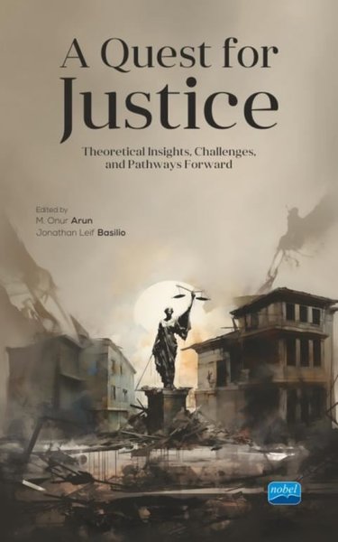 A Quest for Justice - Theoretical Insights Challenges and Pathways Forward