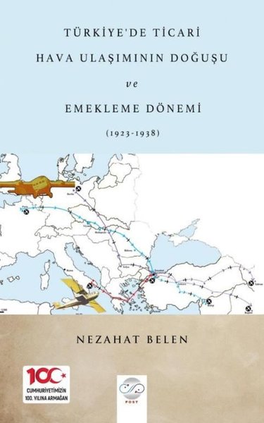 Türkiye'de Ticari Hava Ulaşımının Doğuşu ve Emekleme Dönemi 1923-1938