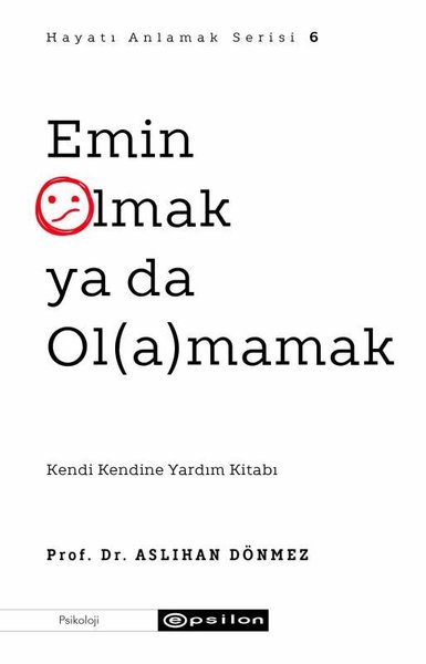 Emin Olmak ya da Olamamak - Hayatı Anlamak Seri...