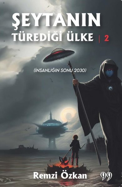 Şeytanın Türediği Ülke 2 - İnsanlığın Sonu 2030