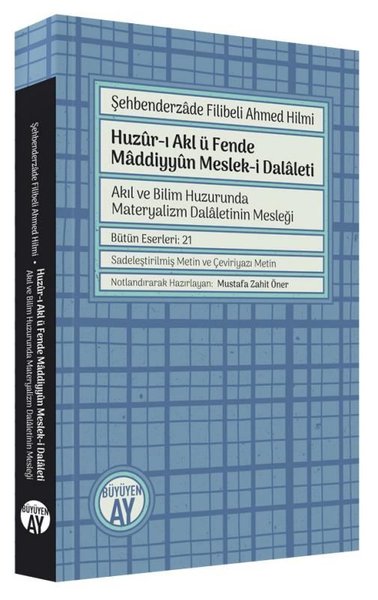 Huzur-ı Akl ü Fende Maddiyyun Meslek-i Dalaleti...