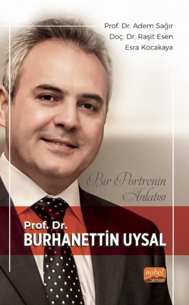 Bir Portrenin Anlatısı - Prof. Dr. Burhanettin Uysal