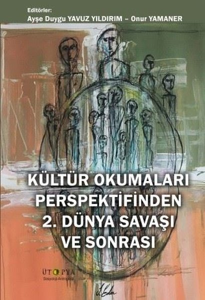 Kültür Okumaları Perspektifinden 2.Dünya Savaşı ve Sonrası