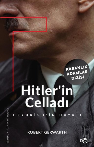 Hitler'in Celladı: Heydrich'in Hayatı - Karanlık Adamlar Dizisi