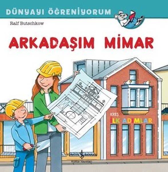 Arkadaşım Mimar - Dünyayı Öğreniyorum