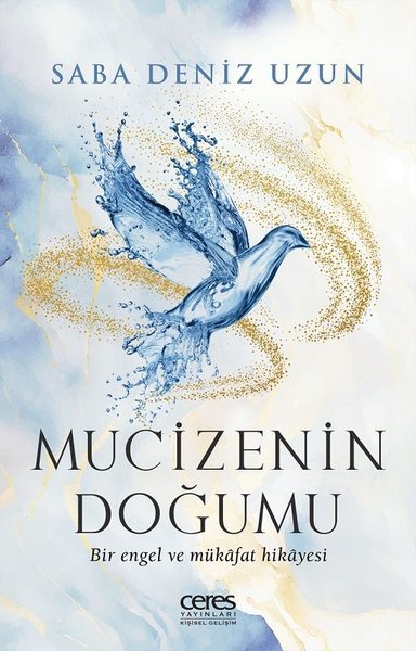 Mucizenin Doğumu - Bir Engel ve Mükafat Hikayesi