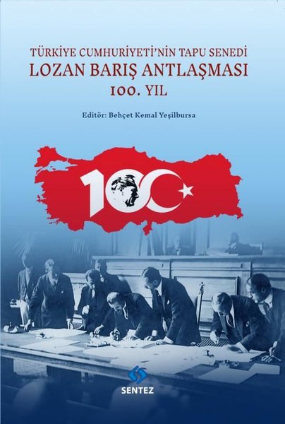 Lozan Barış Antlaşması 100.Yıl - Türkiye Cumhuriyeti'nin Tapu Senedi