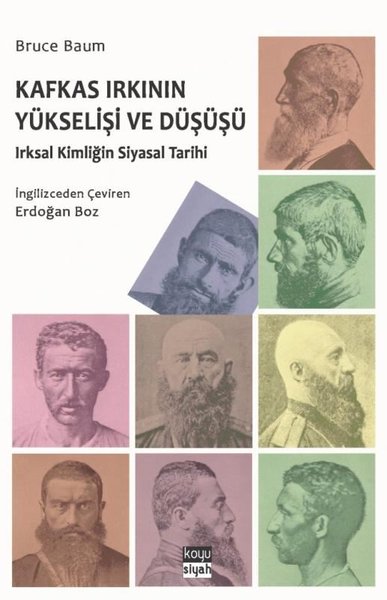 Kafkas Irkının Yükselişi ve Düşüşü: Irsal Kimliğin Siyasal Tarihi