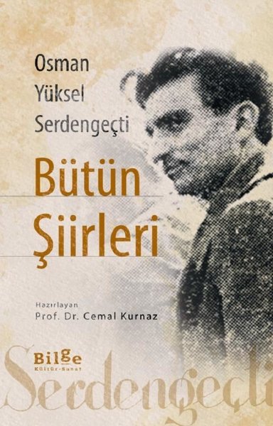 Bütün Şiirleri - Osman Yüksel Serdengeçti