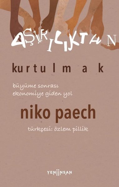 Aşırılıktan Kurtulmak - Büyüme Sonrası Ekonomiye Giden Yol