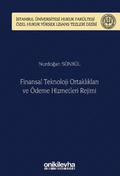 Finansal Teknoloji Ortaklıkları ve Ödeme Hizmetleri Rejimi