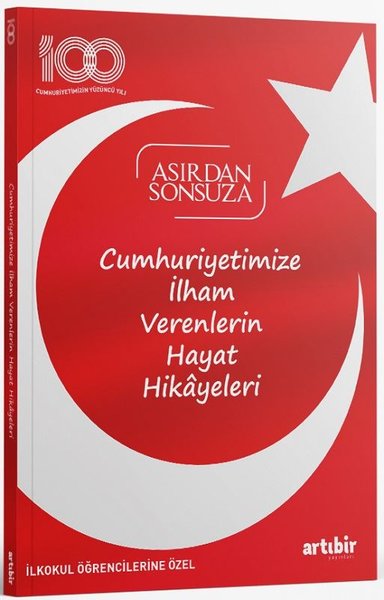 Cumhuriyetimize İlham Verenlerin Hayat Hikayele...