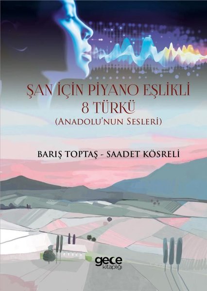 Şan İçin Piyano Eşlikli 8 Türkü - Anadolu'nun Sesleri