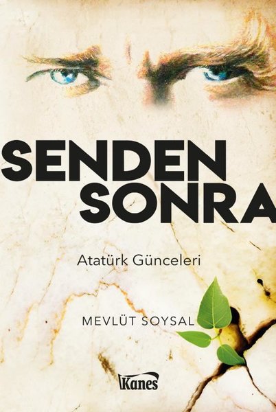 Senden Sonra - Atatürk Günceleri