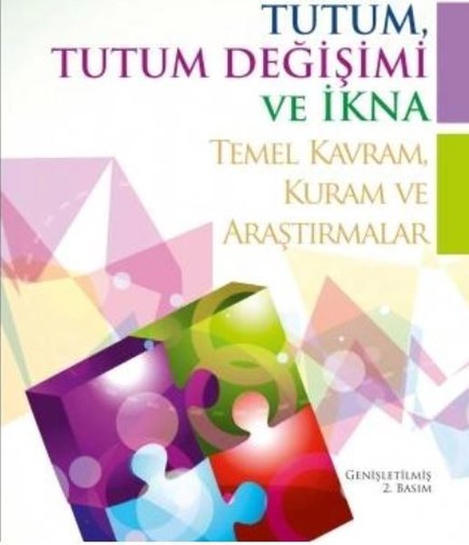 Tutum Tutum Değişimi ve İkna - Temel KavramKuram ve Araştırmalar