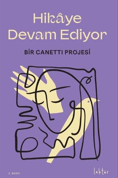 Hikaye Devam Ediyor - Bir Canetti Projesi