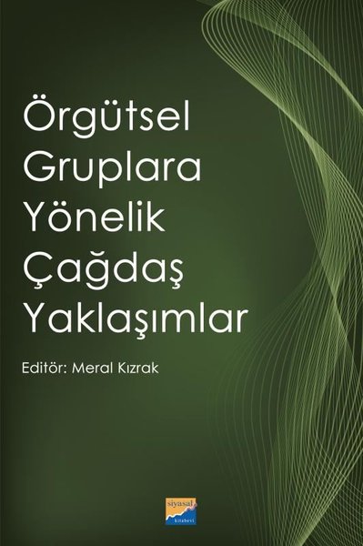 Örgütsel Gruplara Yönelik Çağdaş Yaklaşımlar