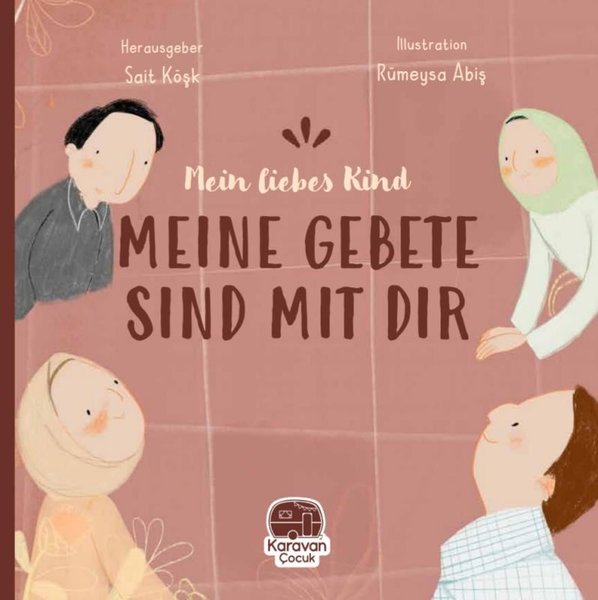 Mein Liebes Kind - Meine Gebete Sind Mıt Tır