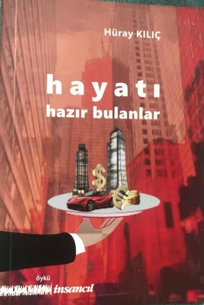 Hayatı Hazır Bulanlar