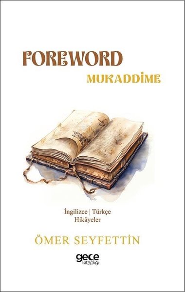 Foreword - Mukaddime - İngilizce/Türkçe Hikayeler