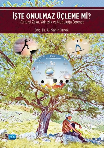 İşte Onulmaz Üçleme mi? Kültürel Zeka Yalnızlık...