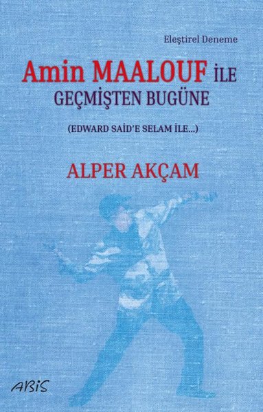 Amin Maalouf İle Geçmişten Bugüne - Edward Said'e Selam İle