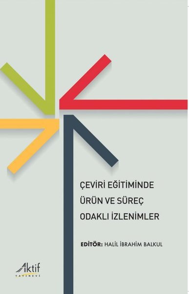 Çeviri Eğitiminde Ürün ve Süreç Odaklı İzlenimler