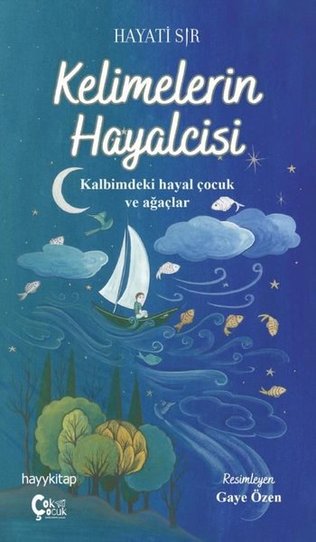 Kelimelerin Hayalcisi - Kalbimdeki Hayal Çocuk ve Ağaçlar