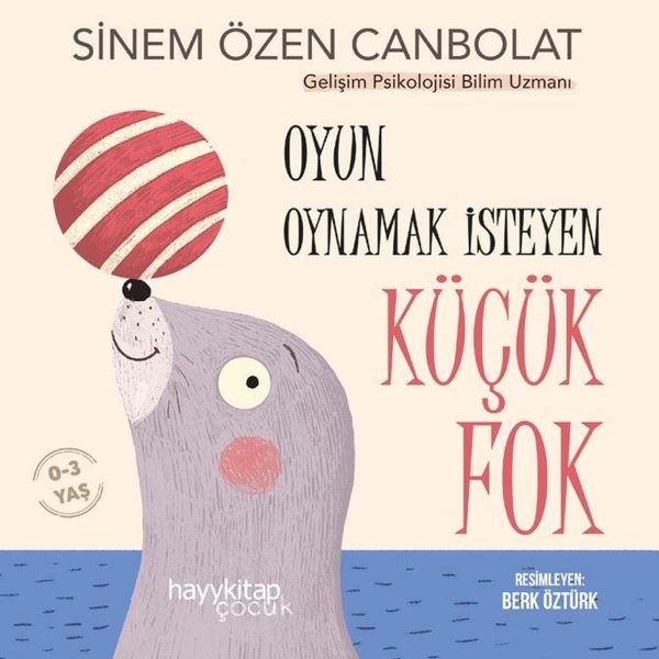 Oyun Oynamak İsteyen Küçük Fok 0-3 Yaş