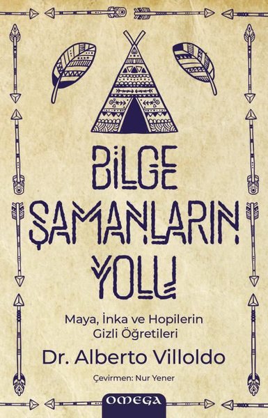 Bilge Şamanların Yolu - Maya İnka ve Hopilerin Gizli Öğretileri