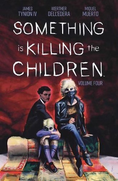 Something is Killing the Children Vol. 4 (Something is Killing the Children)