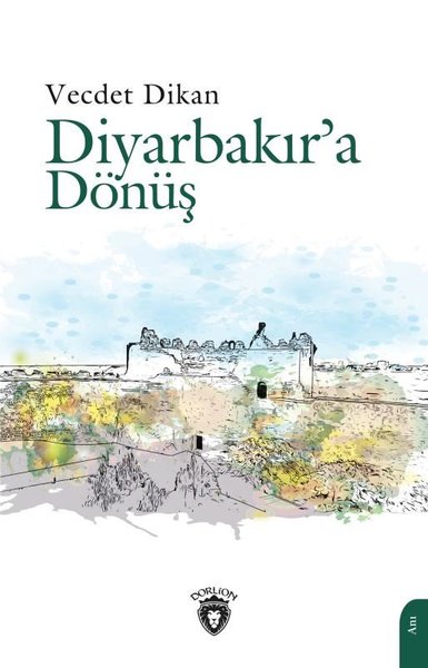 Diyarbakır'a Dönüş