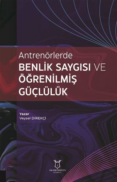 Antrenörlerde Benlik Saygısı ve Öğrenilmiş Güçlülük