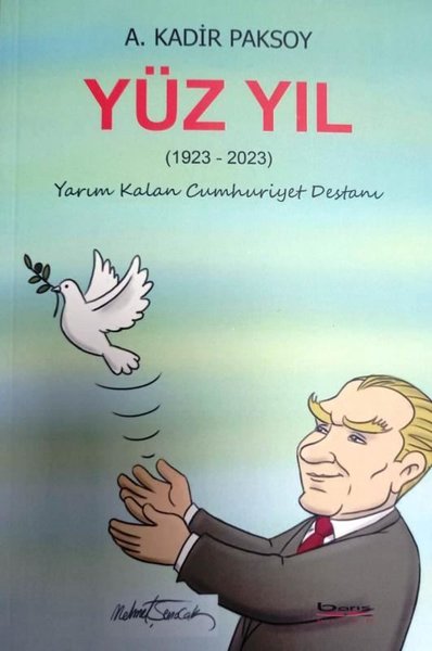 Yüz Yıl 1923 - 2023 Yarım Kalan Cumhuriyet Destanı