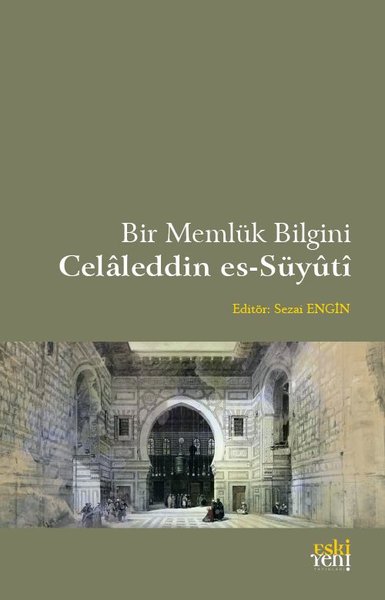 Bir Memlük Bilgini Celaleddin es-Süyuti