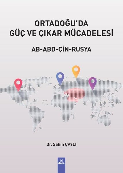 Ortadoğu'da Güç ve Çıkar Mücadelesi AB - ABD - ÇİN - RUSYA