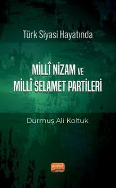 Türk Siyası Hayatında Milli Nizam ve Milli Selamet Partileri